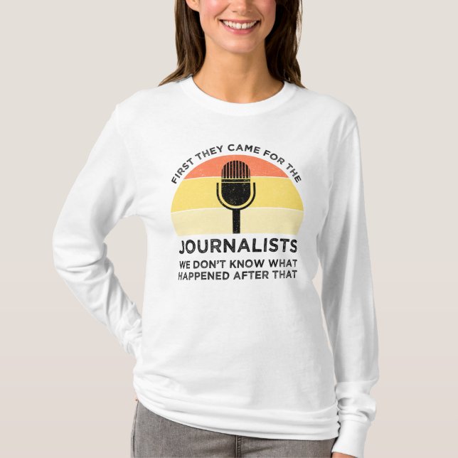 Camiseta Primero Vinieron Por Los Periodistas (Anverso)