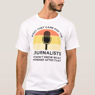 Camiseta Primero Vinieron Por Los Periodistas