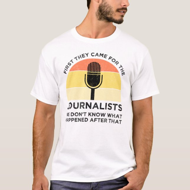 Camiseta Primero Vinieron Por Los Periodistas (Anverso)