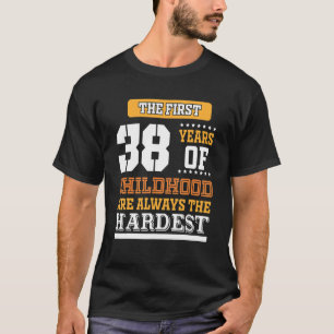 Camiseta Primeros 38 Años De Infancia
