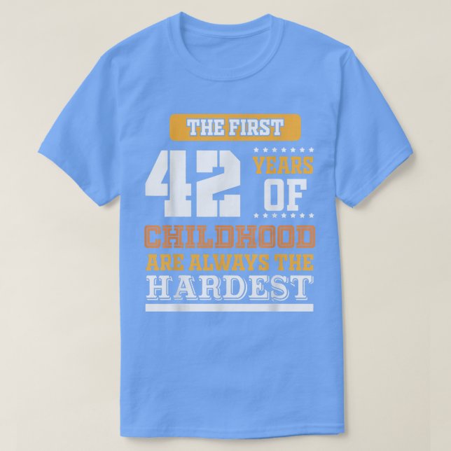 Camiseta Primeros 42 años de niñez (Diseño del anverso)