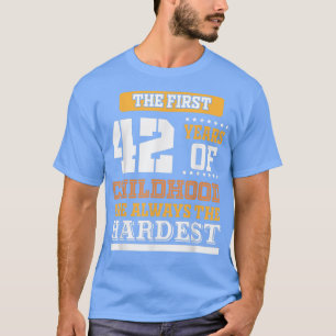 Camiseta Primeros 42 años de niñez