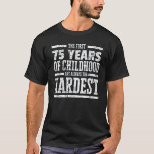 Camiseta Primeros 75 años de niñez siempre el Shi más du
