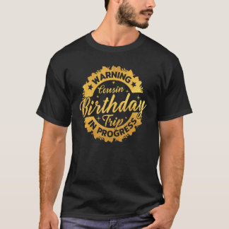 Camiseta Primo de advertencia Viaje de fiesta de cumpleaños
