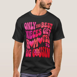 Camiseta Primo mayor solo las sobrinas son ascendidas a gra
