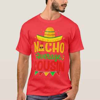 Camiseta Primo Nacho Promedio Nacho Lover Primo Cinco De M
