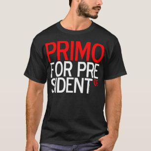 CAMISETA PRIMO PARA EL PRESIDENTE 09