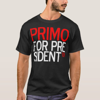 CAMISETA PRIMO PARA EL PRESIDENTE 09