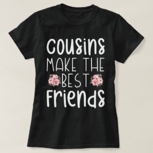 Camiseta Primos Hacen Que Los Mejores Amigos Aburren La Flo