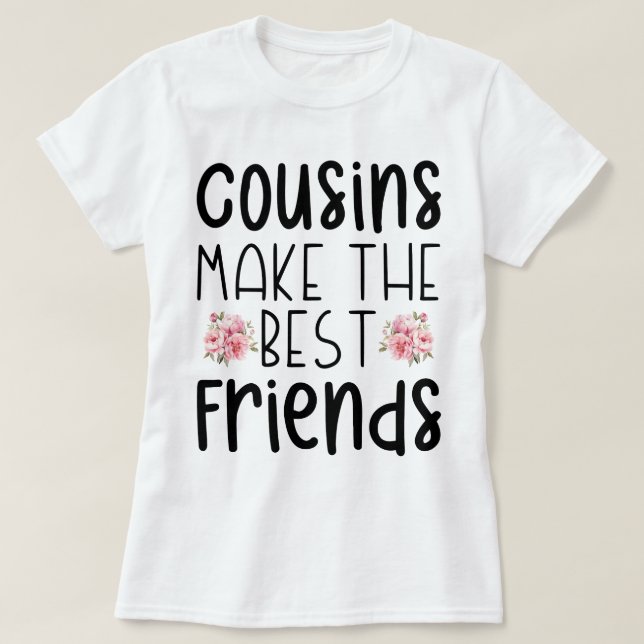 Camiseta Primos Hacen Que Los Mejores Amigos Flower Cute Cu (Diseño del anverso)