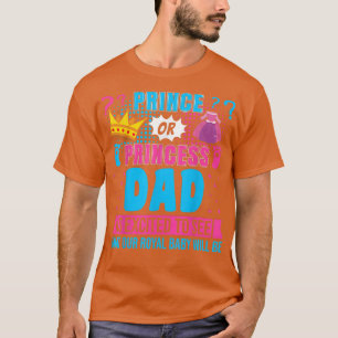 Camiseta Prince or Princess Dad Baby Gender Reveal Party 