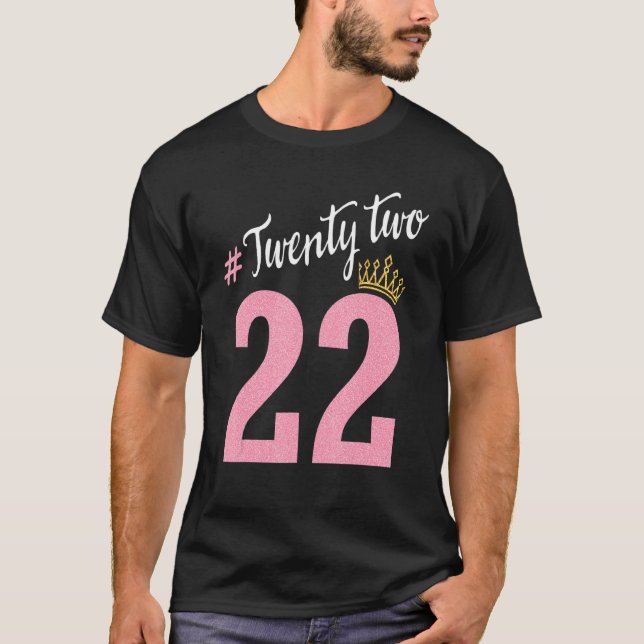 Camiseta Princesa De 22 Años Feliz Cumpleaños Para Mí Bor (Anverso)