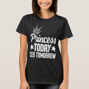Camiseta Princesa hoy ceo mañana empoderando a la jefa