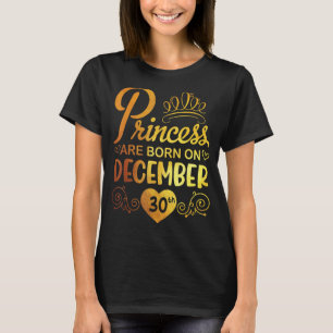 Camiseta Princesa Nació El 30 De Diciembre Feliz Cumpleaños