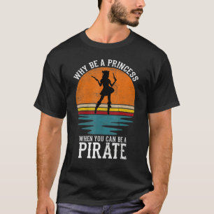 Camiseta Princesa pirata dice venganza de mujeres piratas
