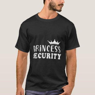 Camiseta Princesa Seguridad Perfecta Para Papá O Amigo