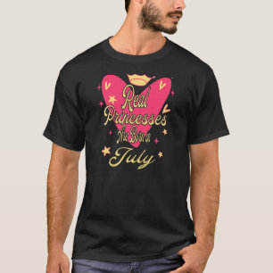 Camiseta Princesas Reales Nacidas En Julio Cumpleaños 1