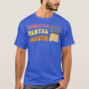 Camiseta Prioriza la Salud Mental - Conciencia - Cuidado Pe