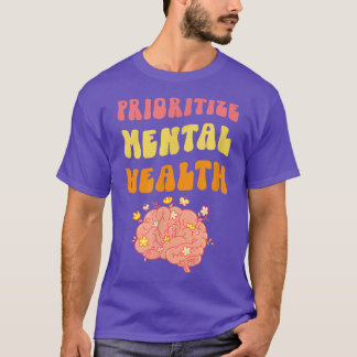 Camiseta Priorizar la salud mental - Conciencia - Autocuida