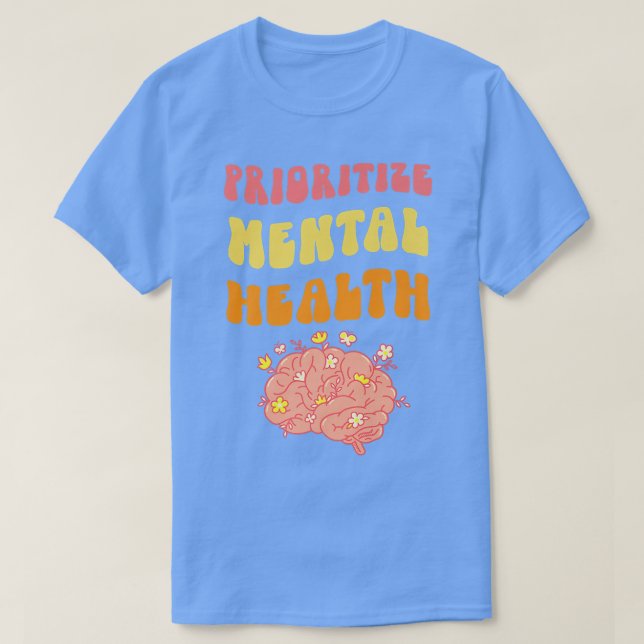 Camiseta Priorizar la salud mental - Conciencia - Autocuida (Diseño del anverso)
