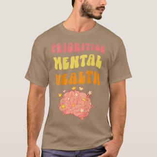Camiseta Priorizar la salud mental - Conciencia - Autocuida
