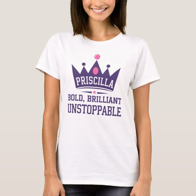 Camiseta Priscilla: Audaz, Brillante, Imparable (Anverso)