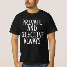 Camiseta Privado y Selectivo Siempre
