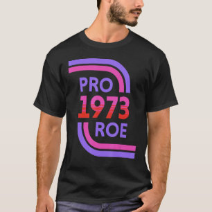 Camiseta Pro 1973 Roe