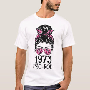 Camiseta Pro 1973 Roe Pro Choice 1973 Derechos De La Mujer 