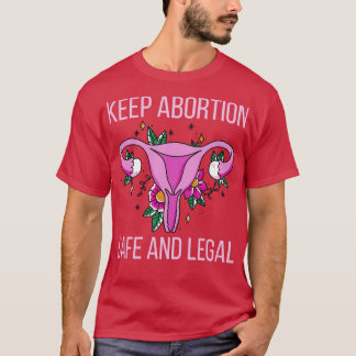 Camiseta Pro Aborto Mantener Seguro El Aborto Y Legal III