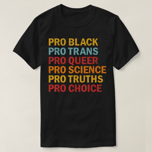 Camiseta Pro Black Pro Trans Pro Queer Pro Science Pro Choi (Diseño del anverso)