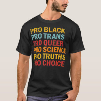 Camiseta Pro Black Pro Trans Pro Queer Pro Science Pro Choi