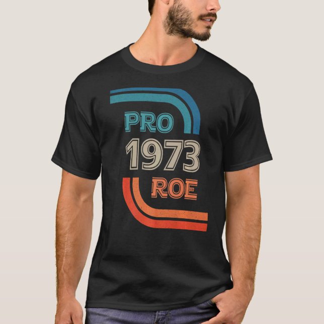 Camiseta Pro Choice 1973 Derechos de la mujer Feminismo Pro (Anverso)