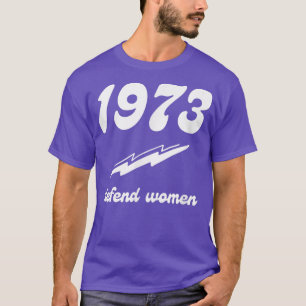 Camiseta Pro Choice 1973 Los derechos de las mujeres Femini