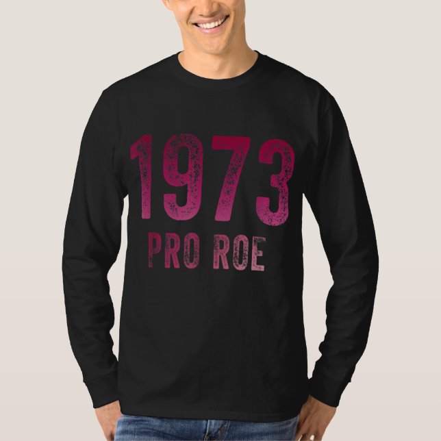 Camiseta Pro Choice 1973 Protect Roe v Wade Womens (Anverso)
