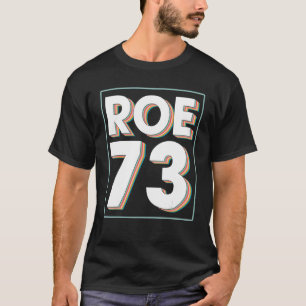 Camiseta Pro Choice 1973 Roe V Wade Feminism Abortion Right