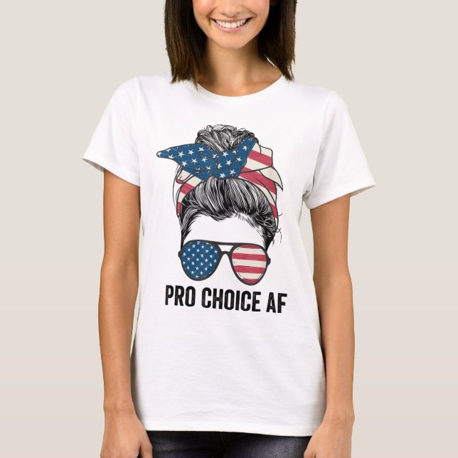Camiseta Pro Choice AF Derechos Reproductivos - Messy Bun U (Anverso)
