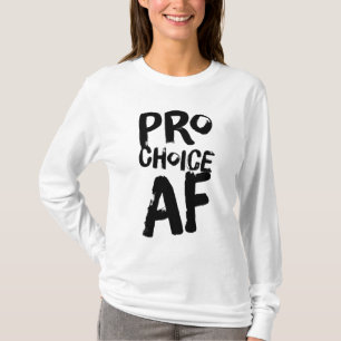 Camiseta Pro Choice AF Pro Aborto Feminismo Feminista Mujer