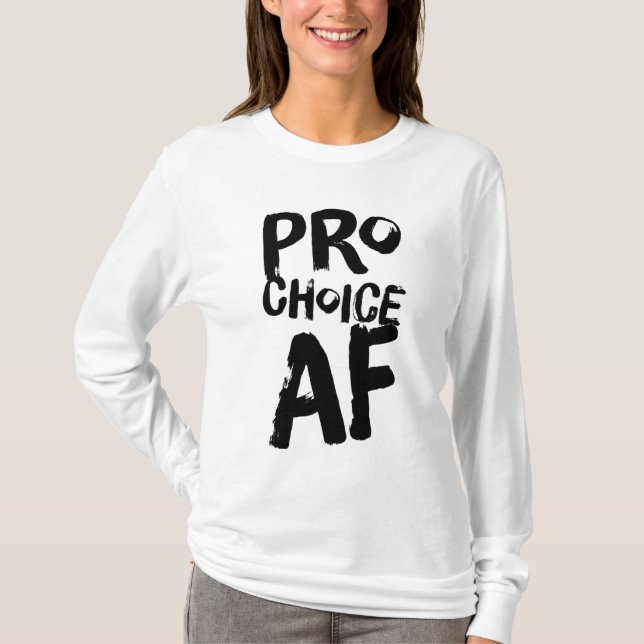Camiseta Pro Choice AF Pro Aborto Feminismo Feminista Mujer (Anverso)