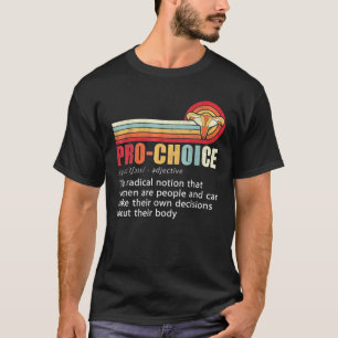 Camiseta Pro Choice Definición Derechos de la Mujer Feminis