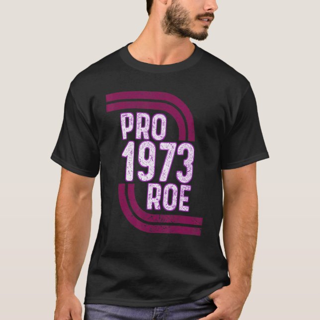 Camiseta Pro Choice Derechos de la Mujer 1973 Pro 1973 Roe  (Anverso)