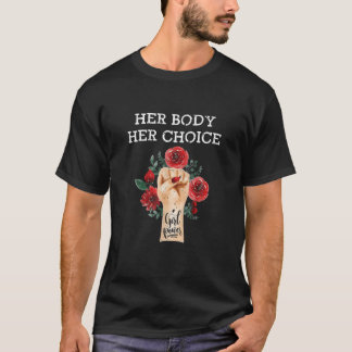 Camiseta Pro Choice Her Body Her Choice