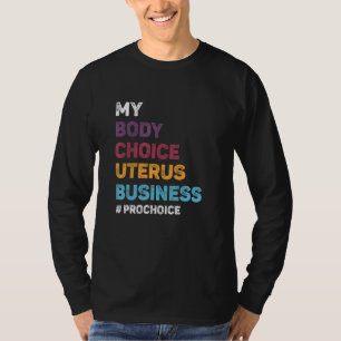 Camiseta Pro Choice Mi cuerpo Elección Uterus Business Pro 