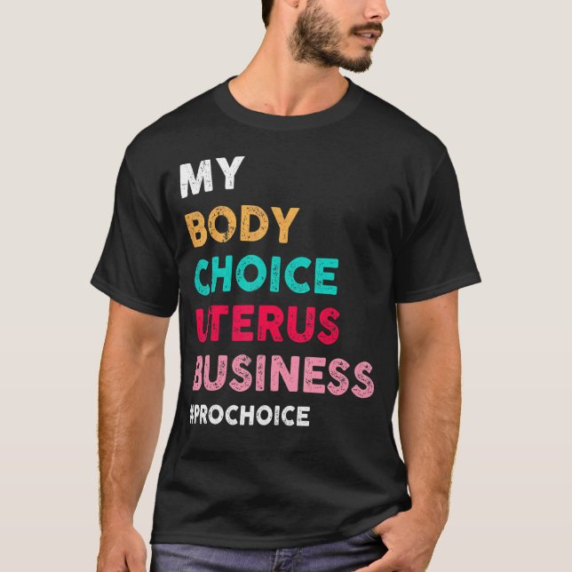 Camiseta Pro Choice Mi cuerpo Elección Uterus Business Pro  (Anverso)