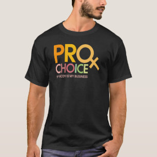Camiseta Pro Choice mi cuerpo es mi negocio hembra símbolo