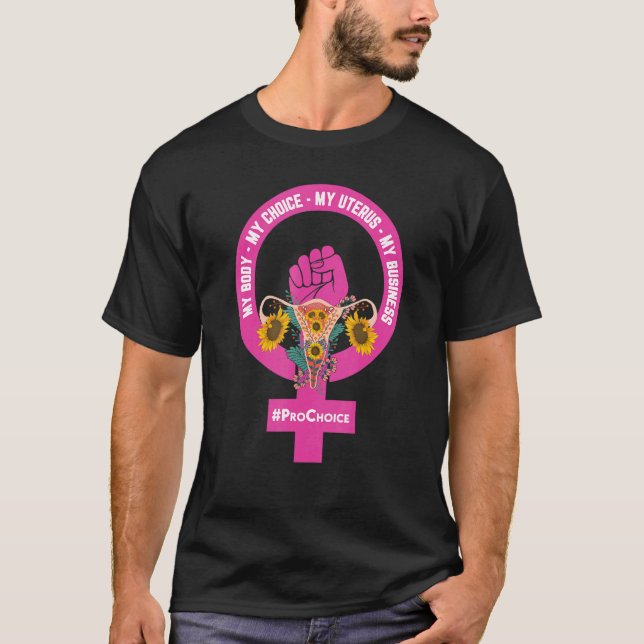 Camiseta Pro Choice Mi cuerpo Mi elección Mi Uterus Mi nego (Anverso)