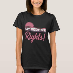 Camiseta Pro Choice Mujeres Feminista Mi Cuerpo Mis Derecho