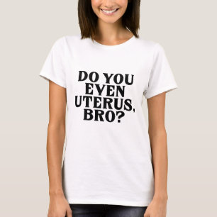 Camiseta Pro Choice Mujeres Sin Uterus Sin Opinión Democrac