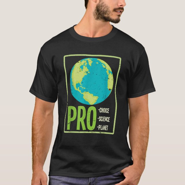 Camiseta Pro Choice Pro Ciencia Pro El Cambio Climático Pla (Anverso)