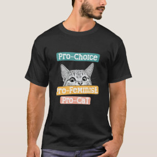 Camiseta Pro Choice Pro Feminismo Pro Cats Women Rights